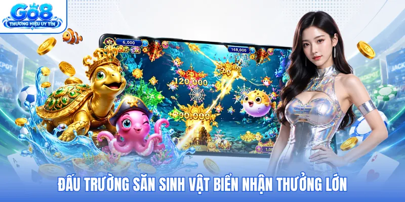 Đấu trường săn sinh vật biển nhận thưởng lớn