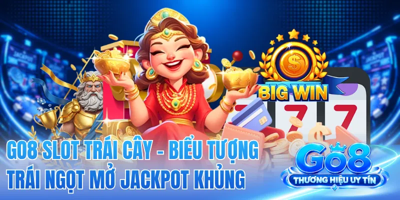 GO8 Slot Trái Cây - Biểu Tượng Trái Ngọt Mở Jackpot Khủng 2 GO8 Slot Trái Cây - Biểu Tượng Trái Ngọt Mở Jackpot Khủng
